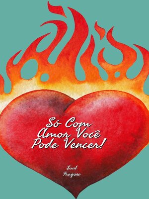 cover image of Só Com Amor Você Pode Vencer!